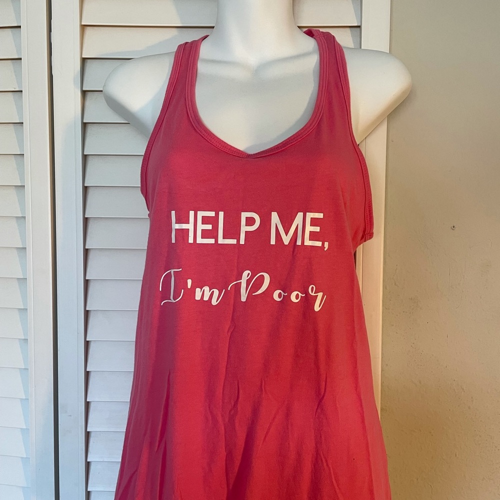 BRIDESMAIDS quote “help me I’m poor” pink tank top